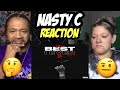 Nasty C - Best I Ever Had #Reaction Nasty C - Best I Ever Had #Reaction