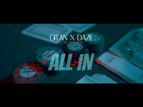 GITAN x DAZE - ALL IN (official Musik Video)