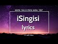 iSingisi [lyrics]- Semi Tee,Mdu aka TRP feat. Sir Trill