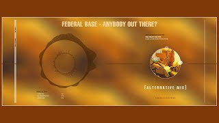 Federal Base - Anybody Out There? (Alternative Mix)