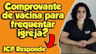  correto o governo exigir comprovante de vacina para frequentar cultos?