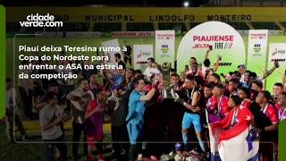 Piauí deixa Teresina rumo à Copa do Nordeste para enfrentar o ASA na estreia da competição