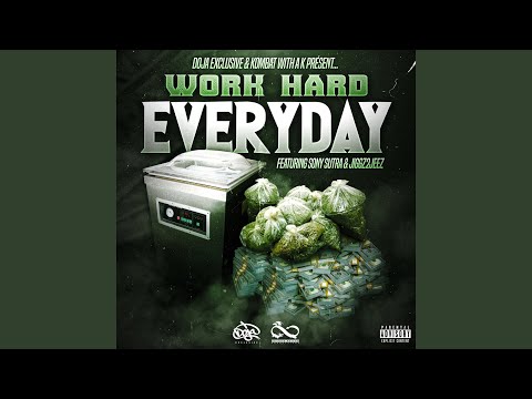 Work Hard Everyday (feat. Sony Sutra & Jiggz2jeez)