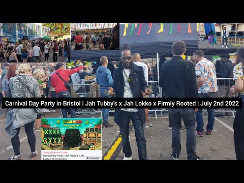 Carnival Day Party in Bristol | Jah Tubby's x Jah Lokko x Firmly Rooted | July 2nd 2022 🇬🇧❤💛💚