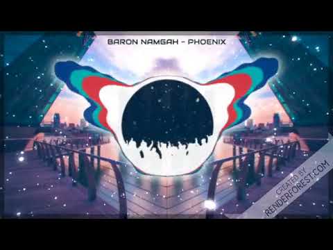Baron Namgah - Phoenix (Chillstep)