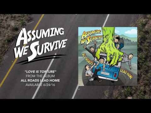 Assuming We Survive - Love Is Torture