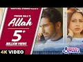 Allah Full Song Prabh Gill Sargun Mehta Ajay Sarkaria Happy Raikoti Avvy Sra Punjabi Songs