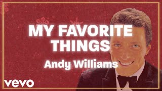 Andy Williams - My Favorite Things (Official Lyric Video)