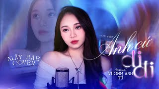 Download lagu Anh Cứ Đi Đi - Hari Won | Mây Bae Cover ⛅️ |  MV mp3