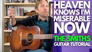 Heaven Knows I&#39;m Miserable Now - The Smiths Guitar Tutorial - Guitar Lessons with Stuart!