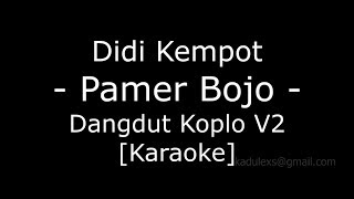 Download lagu Didi Kempot - Pamer Bojo V2(Cover Dangdut Koplo Karaoke No Vokal|) mp3 Download lagu Didi Kempot - Pamer Bojo V2(Cover Dangdut Koplo Karaoke No Vokal|) mp3