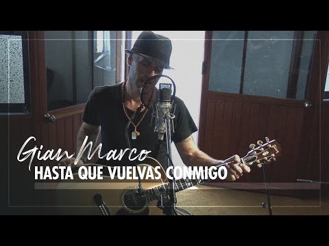 Gian Marco - Hasta Que Vuelvas Conmigo