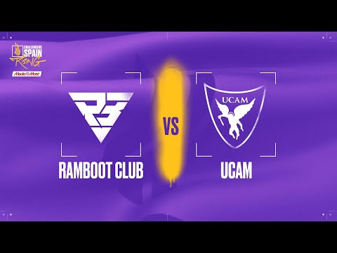 UCAM VS RAMBOOT CLUB - MAPA 2 - GRUPO A - JORNADA 5 - CHALLENGERS SPAIN - RISING MEDIA MARKT SPLIT 3