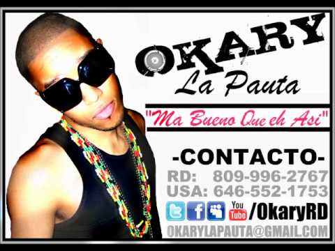 OKARY LA PAUTA - MA BUENO QUE EH ASI (OFFICIAL)