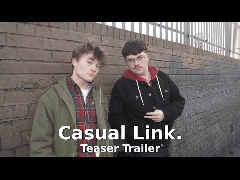 Casual Link. - Teaser Trailer