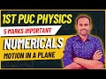 NUMERICAL PROBLEMS ON MOTION IN PLANE Motion In A Plane 5 Mark Important Numericals 1stpucphysics