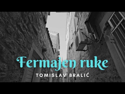 Fermajen ruke - Tomislav Bralić (lyrics video)
