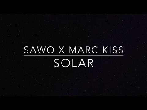 SAWO x Marc Kiss - Solar (Video Snipped) // FREE DOWNLOAD