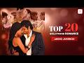 Top 20 Bollywood Romantic Songs Mann Mera Zara Sa Tum Tak Non Stop Love Songs Hindi Love Hits