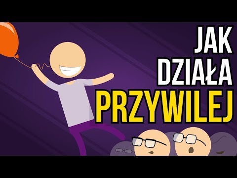 Jak przywilej działa na ludzi?
