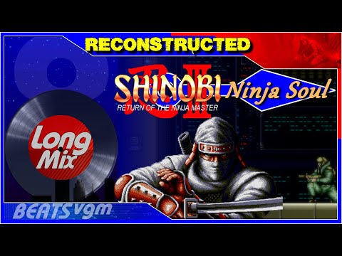 Shinobi 3: Return of The Ninja Master - Ninja Soul (Reconstructed Long Mix 8-BeatsVGM]