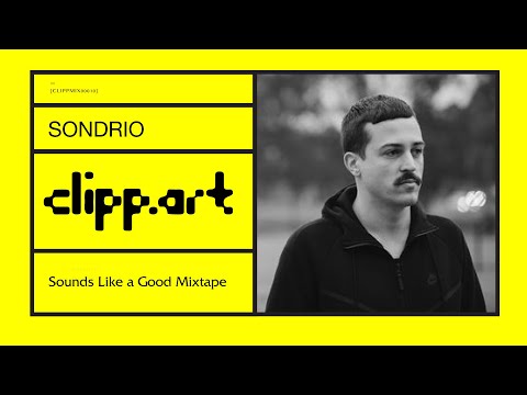 Sounds Like a Good Mixtape - SONDRIO [CLIPPMIX0010]