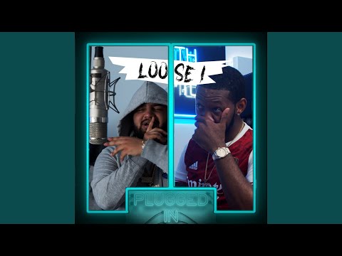 Loose 1 x Fumez The Engineer - Plugged In Freestyle