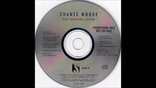 Chanté Moore - Old School Lovin&#39; (Long Hot Summer Breeze Version)