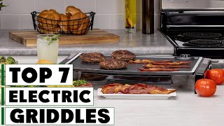 Top 7 Electric Griddles for Effortless Cooking
