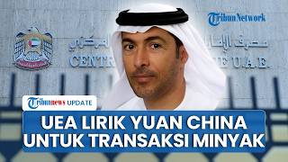Ancam Tinggalkan Dolar, UEA Bisa Pakai Yuan untuk Dagang Minyak jika AS Tak Bantu Pulihkan Ekonomi