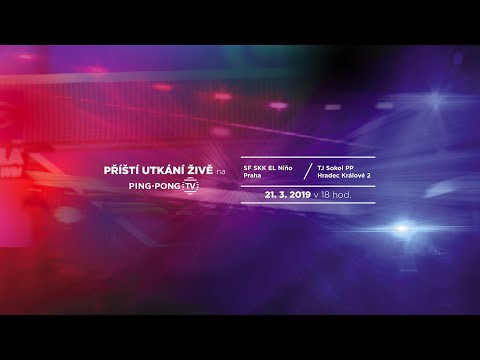 Stolní tenis - Extraliga 2018/19 - SF SKK EL Niňo Praha – TJ Sokol PP Hradec Králové 2