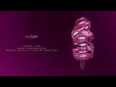 Temper Trap - Sweet Disposition (Edson Faiolli & Kuller Bootleg)