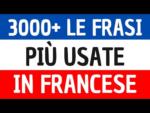🔵⚪🔴3000+ Le parole e le frasi più usate in francese - Le frasi più importanti in francese