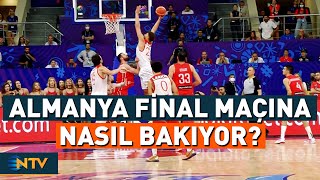 EuroBasket'te Final İçin Geri Sayım! Almanya Basını Milli Takımımız İçin Ne Diyor? | NTV