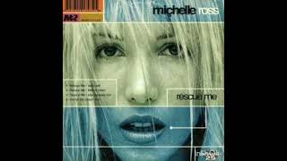 Michelle Ross-Rescue Me (Radio Edit)