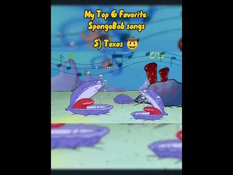 My Top 6 Favorite SpongeBob songs pt1