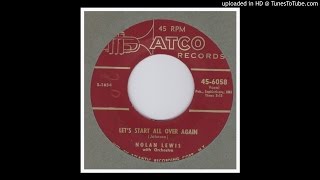 Lewis, Nolan - Let's Start All Over Again - 1956