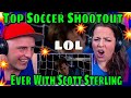First Time Seeing Top Soccer Shootout Ever With Scott Sterling (Official Original) #reaction