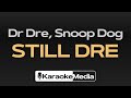 Dr Dre, Snoop Dog - STILL DRE (Karaoke)