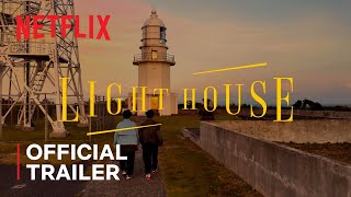 LIGHTHOUSE | Official Trailer | Netflix