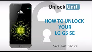 HOW TO UNLOCK LG G5 SE