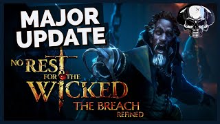 No Rest For The Wicked - The Breach Refined, Major Update