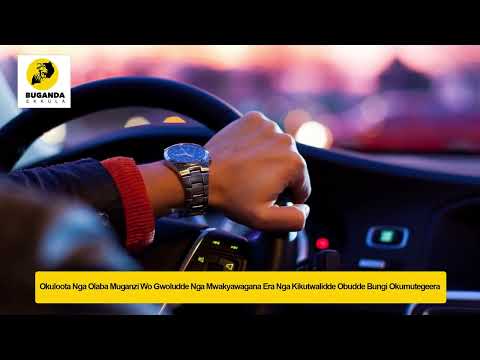 Okuloota Nga Olaba Muganzi Wo Gwoludde Nga Mwakyawagana Era Nga Kikutwalidde Obudde Bungi Okumutegee