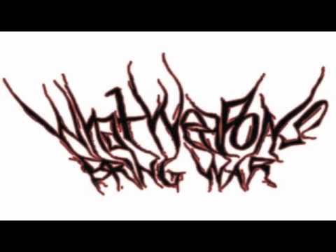 What Weapons Bring War - Justice (2007 Unreleased)