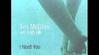 I Need You ~ Tim McGraw &amp; Faith Hill