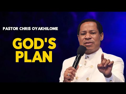 UNDERSTANDING GOD'S PLAN FOR YOUR LIFE | PASTOR CHRIS OYAKHILOME