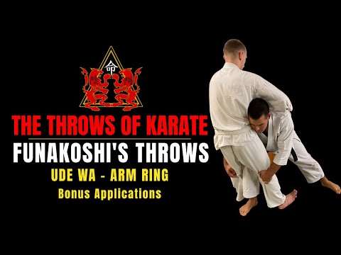 Funakoshi's Throws - UDE WA (Arm Ring) - The Throws of Karate - Bonus Applications
