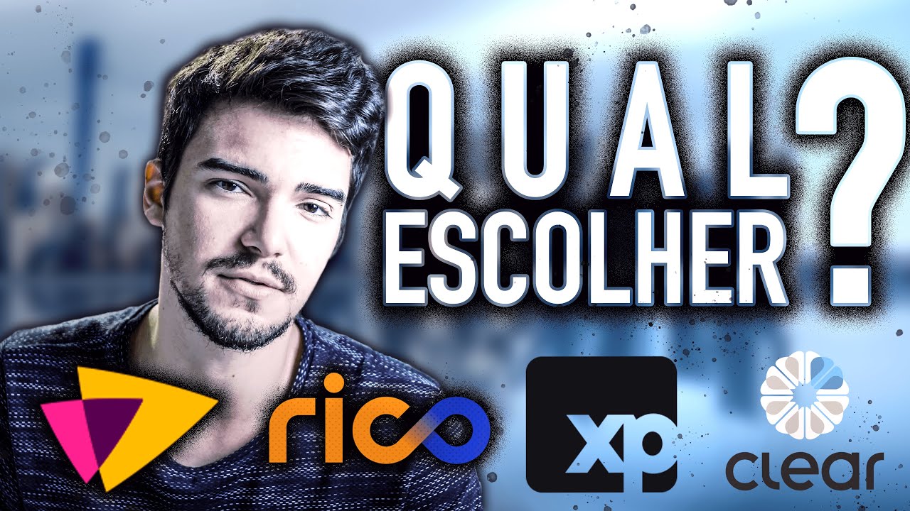 COMO ESCOLHER UMA CORRETORA? Easynvest, Rico, XP ou Clear | QUAL É A MELHOR?