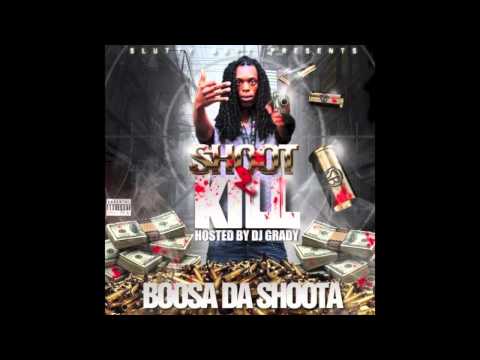 Boosa Da Shoota - Shoot 2 Kill