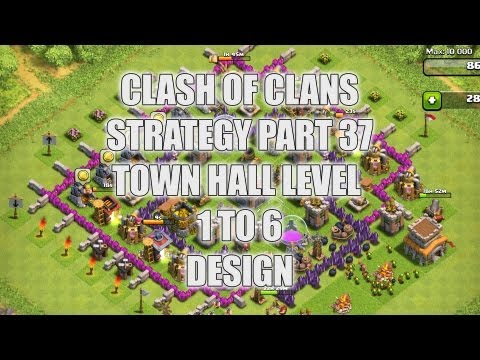 Clash of Clans - Part 37 - Town Hall Level 1 to 6 Designs